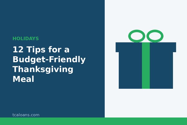 12 Tips for a Budget-Friendly Thanksgiving Meal: TCALoans illustration