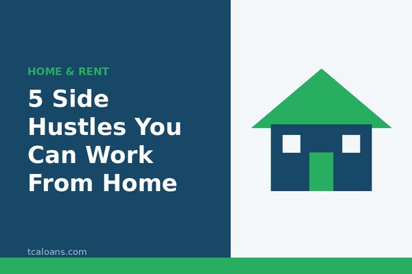 5 Side Hustles You Can Work From Home: TCALoans illustration