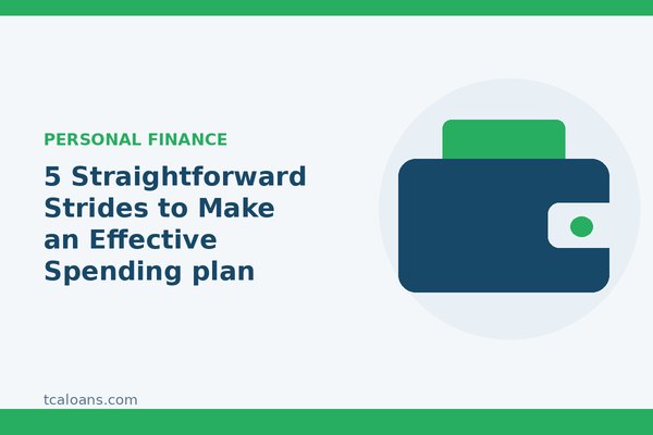 5 Straightforward Strides to Make an Effective Spending plan: TCALoans illustration