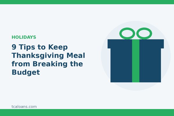 9 Tips to Keep Thanksgiving Meal from Breaking the Budget: TCALoans illustration