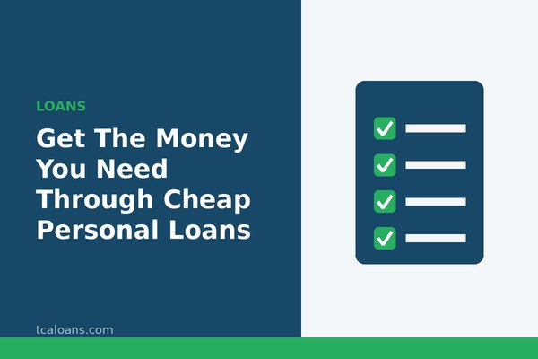Get The Money You Need Through Cheap Personal Loans: TCALoans illustration