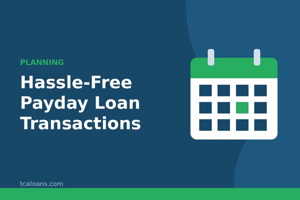 Hassle-Free Payday Loan Transactions: TCALoans illustration