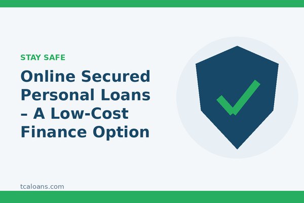 Online Secured Personal Loans – A Low-Cost Finance Option: TCALoans illustration
