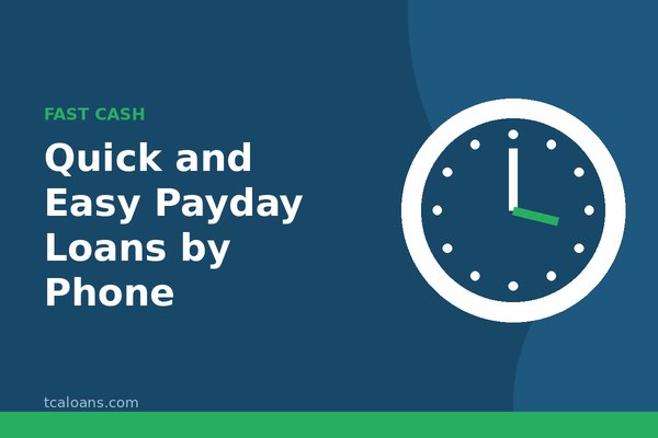 Quick and Easy Payday Loans by Phone: TCALoans illustration