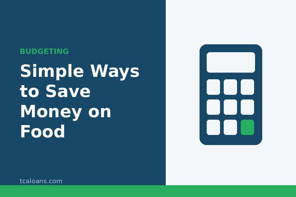 Simple Ways to Save Money on Food: TCALoans illustration